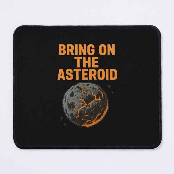 Item preview, Bring on the Asteroid designed and sold by Enea Kelo.