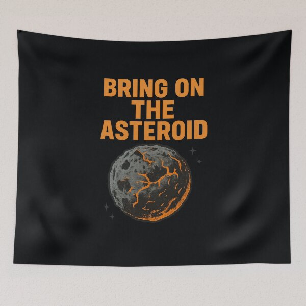 Item preview, Bring on the Asteroid designed and sold by Enea Kelo.