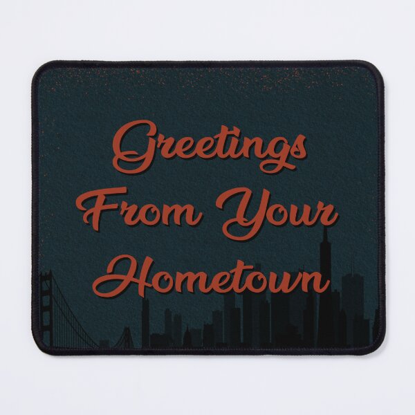 Item preview, From Your Hometown designed and sold by EmJCreations.