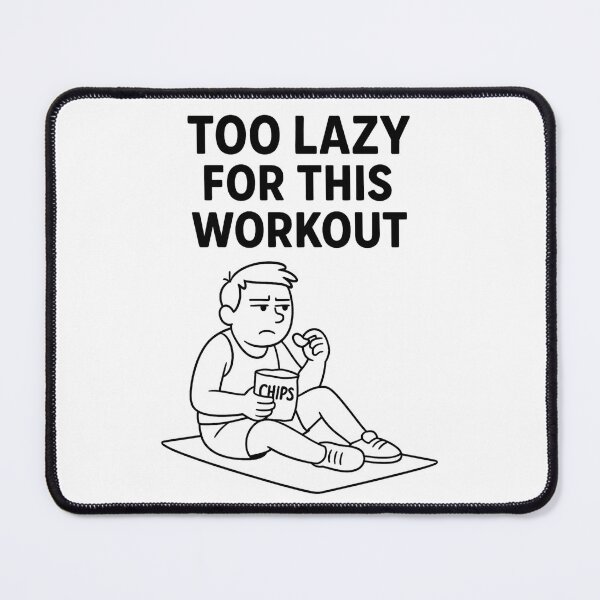 Item preview, Too Lazy for This Workout – Funny Fitness Parody designed and sold by jelonkaa.