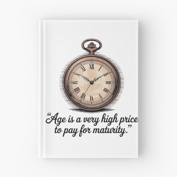 Item preview, Age is a very high price to pay for maturity. designed and sold by PhrasePalette.