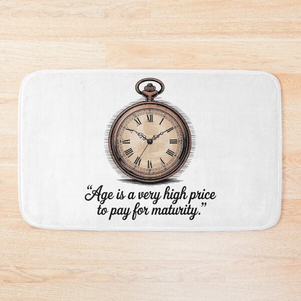 Item preview, Age is a very high price to pay for maturity. designed and sold by PhrasePalette.