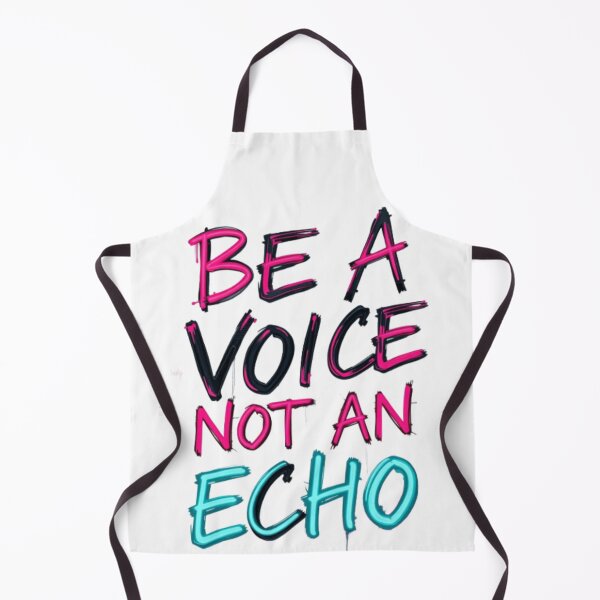 Item preview, BE A VOICE NOT AN ECHO designed and sold by HappyPrintCo.