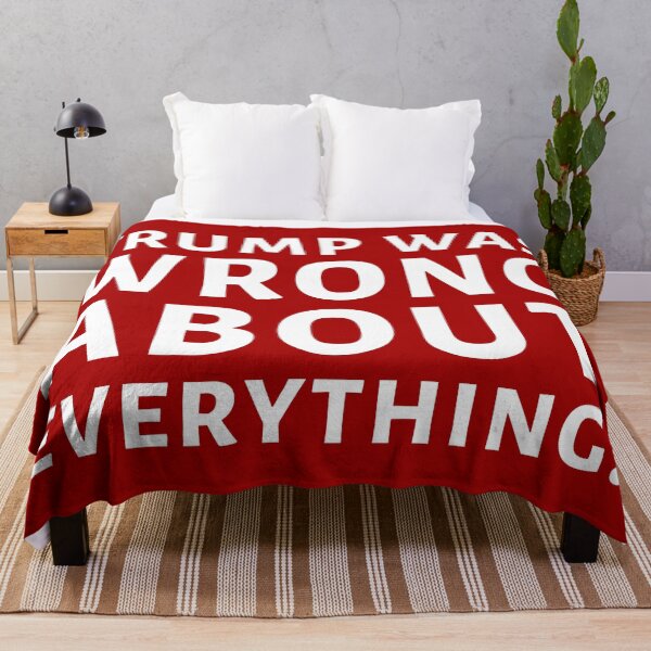 Item preview, Trump was wrong about everything! designed and sold by Rachel the Artist .