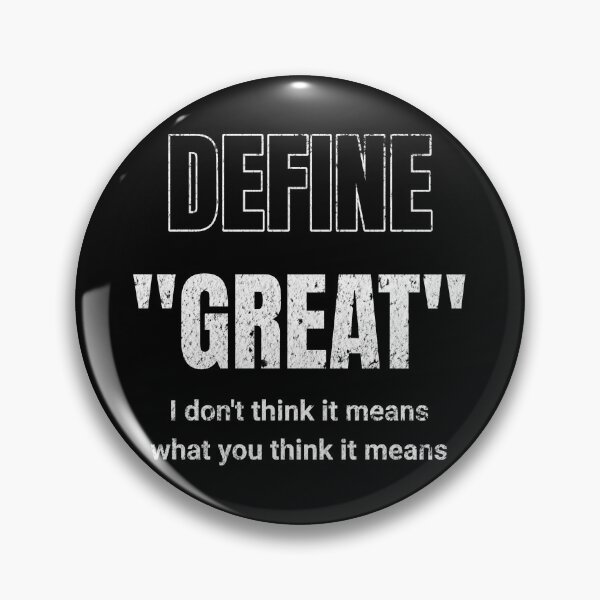 Item preview, Define "Great" designed and sold by BadAttitudeTees.