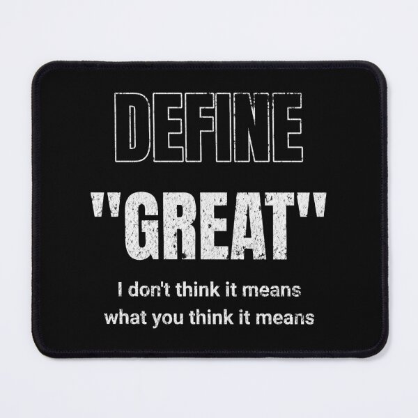 Item preview, Define "Great" designed and sold by BadAttitudeTees.