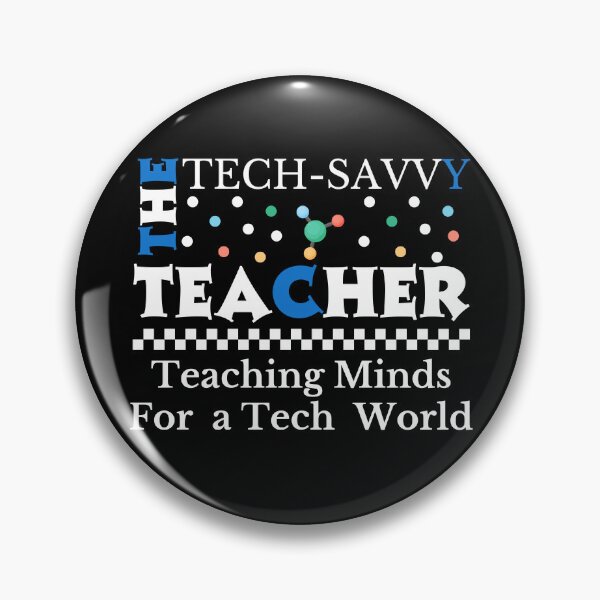 Item preview,  The Tech Savvy Teacher,  Teaching Minds For Tech World Design designed and sold by Raise2Shine.