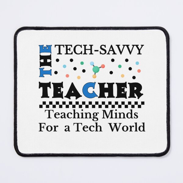 Item preview,  The Tech Savvy Teacher,  Teaching Minds For Tech World Design designed and sold by Raise2Shine.