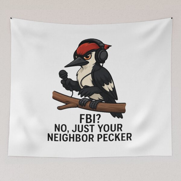 Item preview, Funny Woodpecker Meme – FBI? No, Just Your Neighbor Pecker designed and sold by OxiSkor.