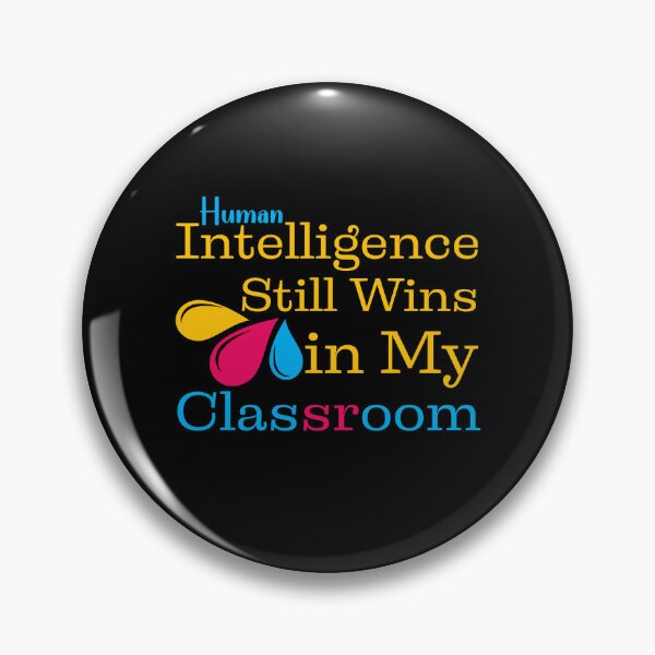 Item preview, Human Intelligence Still Wins In My Classroom, Gift To Tech Teachers. designed and sold by Raise2Shine.