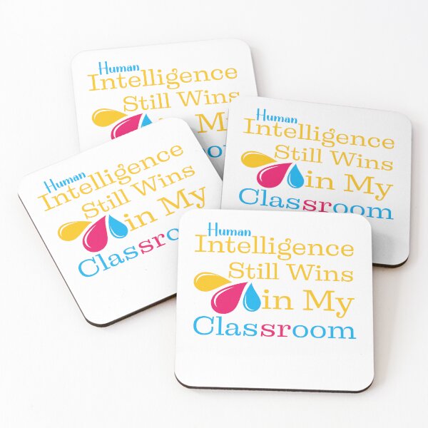Item preview, Human Intelligence Still Wins In My Classroom, Gift To Tech Teachers. designed and sold by Raise2Shine.