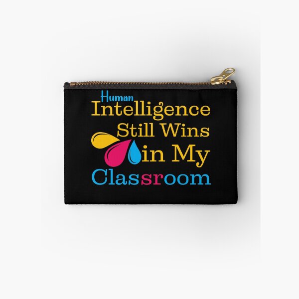 Item preview, Human Intelligence Still Wins In My Classroom, Gift To Tech Teachers. designed and sold by Raise2Shine.