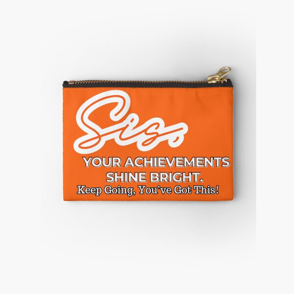 Item preview, Sis, Your Achievements Shine Bright – Keep Going, You’ve Got This designed and sold by Nfcollectives1.
