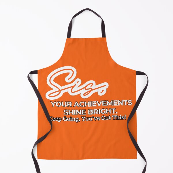 Item preview, Sis, Your Achievements Shine Bright – Keep Going, You’ve Got This designed and sold by Nfcollectives1.
