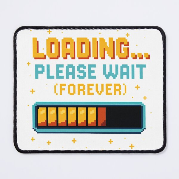 Item preview, Loading… Please Wait (Forever) designed and sold by LaguraRB.