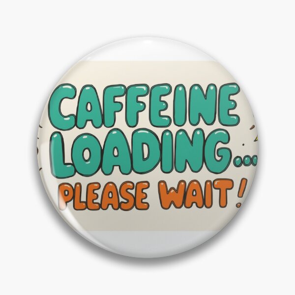 Item preview, Caffeine Loading designed and sold by DailyMoodPrints.