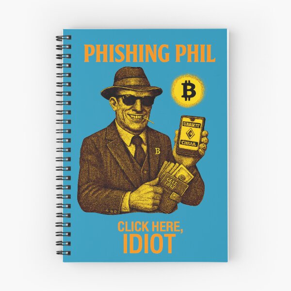 Item preview, "Phishing Phil – Click Here, Idiot" | Crypto Scam Awareness Design designed and sold by BitCrop.