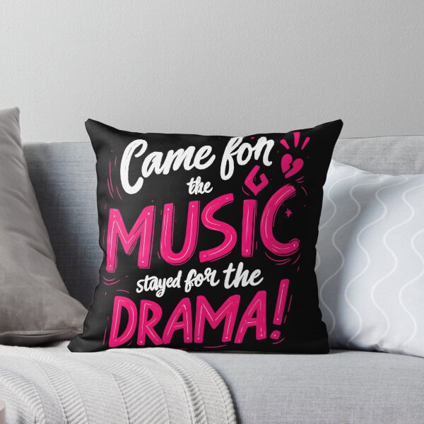 Item preview, Came for the music, stayed for the drama! designed and sold by Ahmed Behiry.