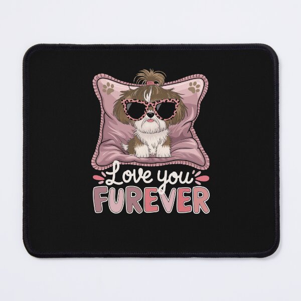 Item preview, Shih tzu Love You Furever Cute Shihtzu designed and sold by Cute & Sassy Custom Gifting Boutiques.