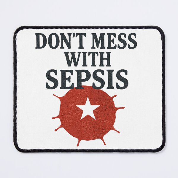 Item preview, Don’t Mess With Sepsis | Awareness & Prevention Poster designed and sold by A Wayward Birds Production.
