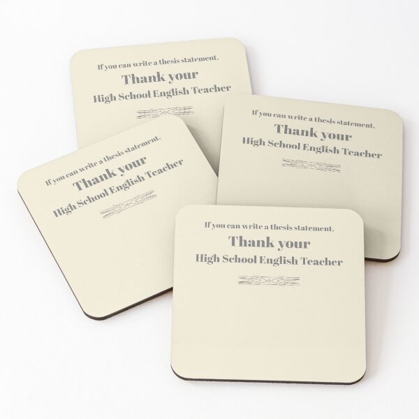 Item preview, If You Can Write a Thesis Statement, Thank a High School English Teacher designed and sold by Novel Works Studio.