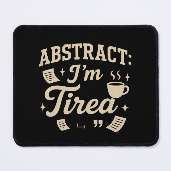 Item preview, Academic writing - Abstract I'm Tired  designed and sold by DemureArtsy.