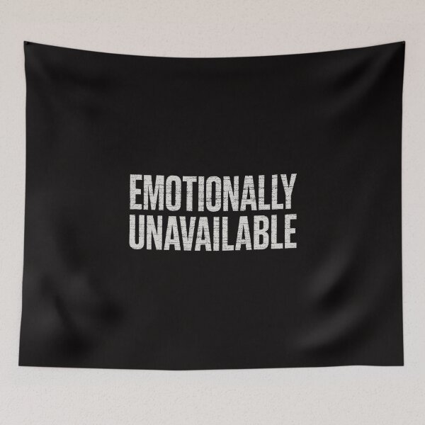 Item preview, Emotionally Unavailable – Dark Humor Typography designed and sold by HoopeStylee.