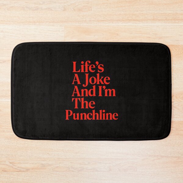 Item preview, Life’s A Joke And I’m The Punchline – Existential Humor Typography designed and sold by HoopeStylee.