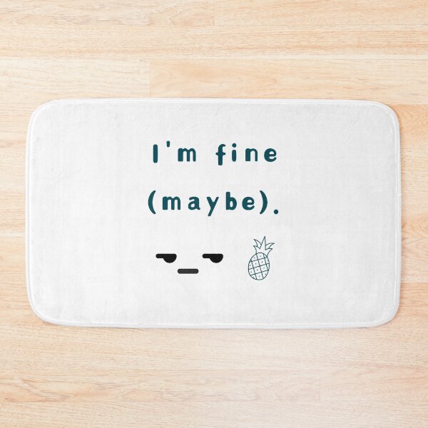 Item preview, I’m Fine (Maybe) – Sarcastic Cute Tired Design designed and sold by mintmono-studio.