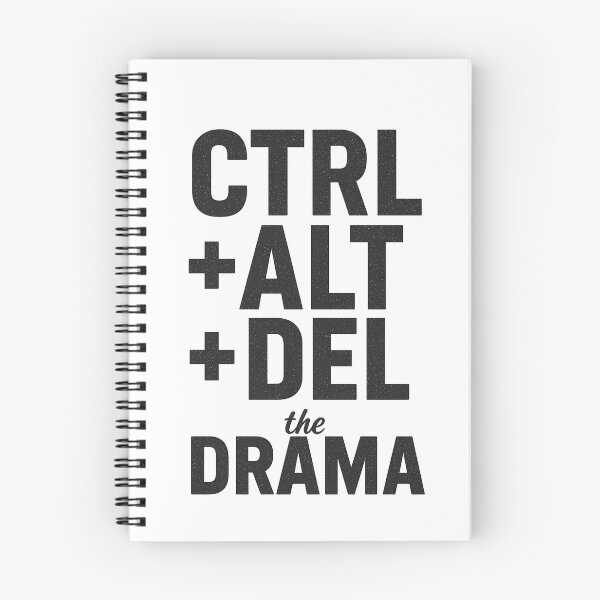 Item preview, CTRL ALT DEL the Drama – Funny Minimalist Tech Quote designed and sold by RSSP_Works.