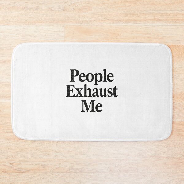 Item preview, People Exhaust Me – Anti Social Typography designed and sold by HoopeStylee.
