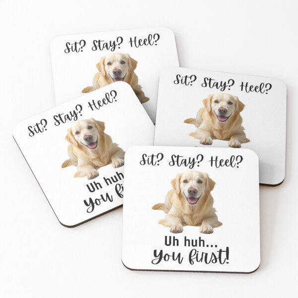 Item preview, Funny Cream Colored Golden Retriever – “Sit? Stay? Heel? Uh huh. You First!” | Sassy Dog Lover Design designed and sold by Fredster1966.
