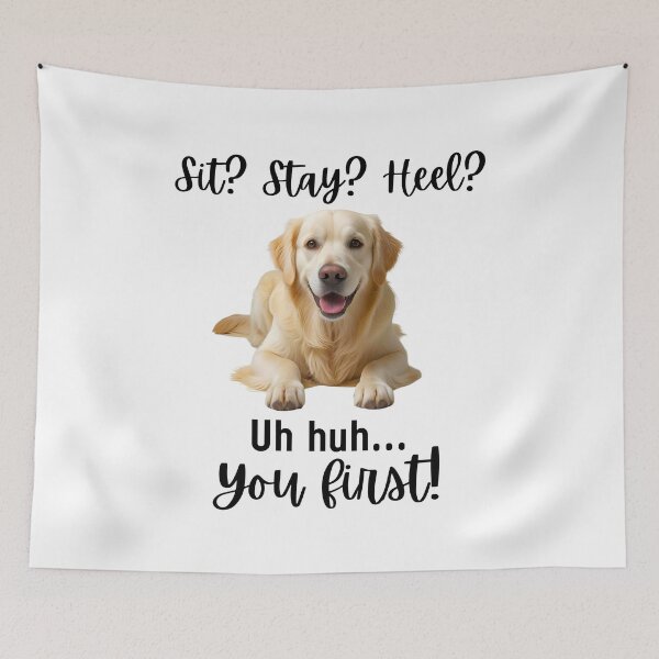 Item preview, Funny Cream Colored Golden Retriever – “Sit? Stay? Heel? Uh huh. You First!” | Sassy Dog Lover Design designed and sold by Fredster1966.