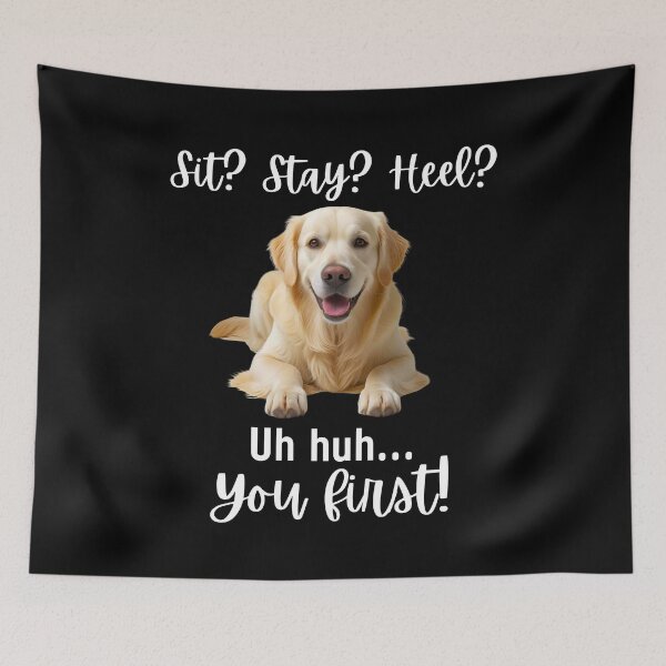 Item preview, Funny Cream Colored Golden Retriever – “Sit? Stay? Heel? Uh huh. You First!” | Sassy Dog Lover Design designed and sold by Fredster1966.