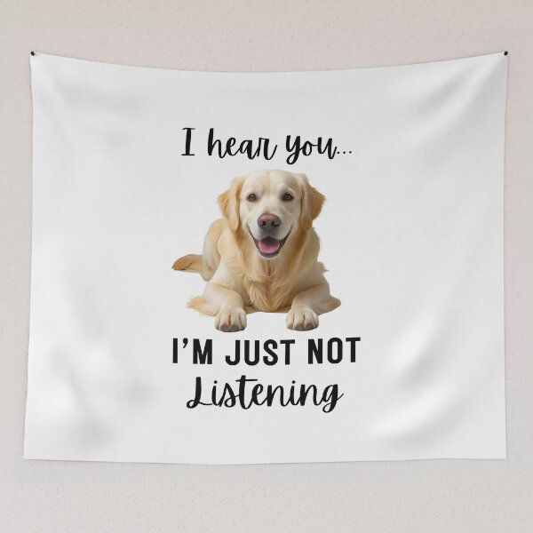 Item preview, Funny Cream Colored Golden Retriever Design: I Hear You, I'm Just Not Listening designed and sold by Fredster1966.