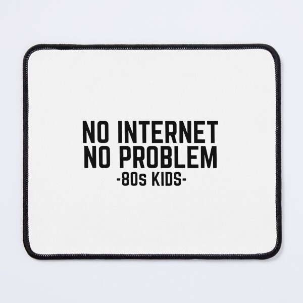 Item preview, No Internet No Problem 80s Kids designed and sold by 80sKidCo.