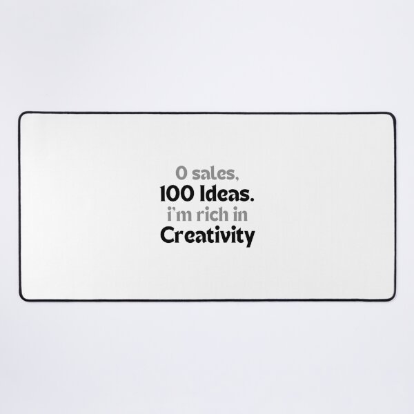 Item preview, 0 sales, 100 ideas. I’m rich in creativity. –  Inspirational Quote for Artists & Creators designed and sold by MakeMyDaze.