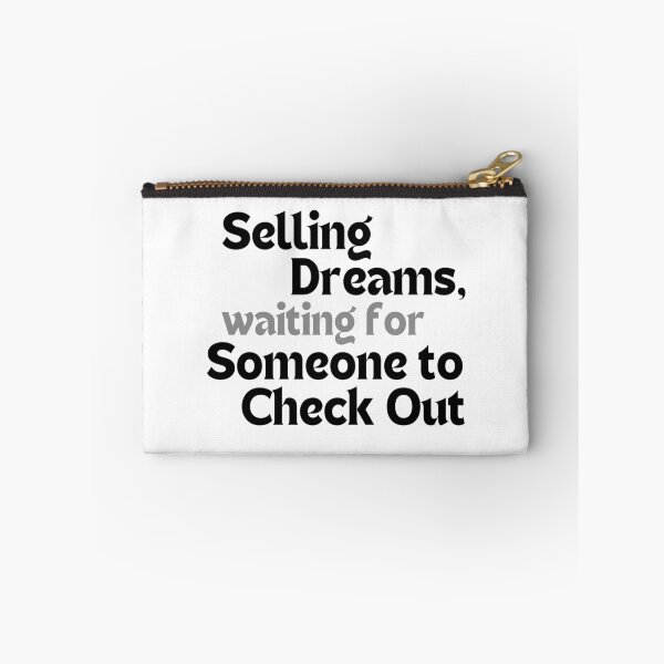 Item preview, Selling Dreams, Waiting for Someone to Check Out – Funny & Inspirational Quote for Creators designed and sold by MakeMyDaze.