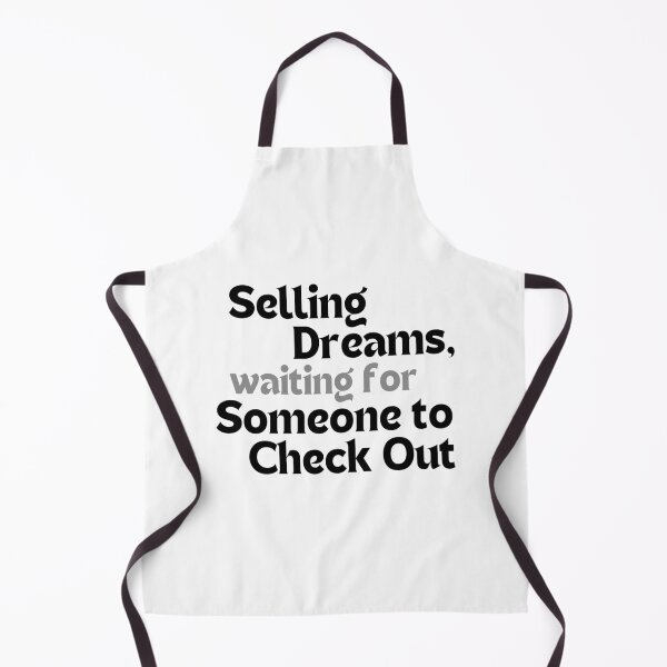 Item preview, Selling Dreams, Waiting for Someone to Check Out – Funny & Inspirational Quote for Creators designed and sold by MakeMyDaze.