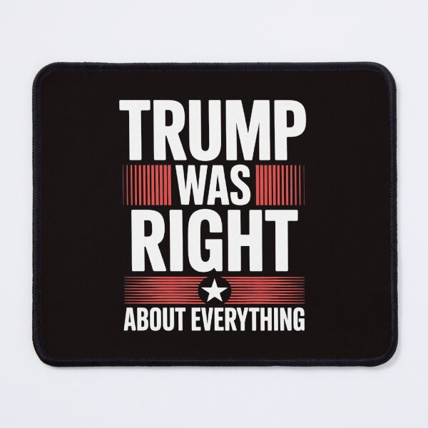 Item preview, Trump Was Right About designed and sold by sheenmi.