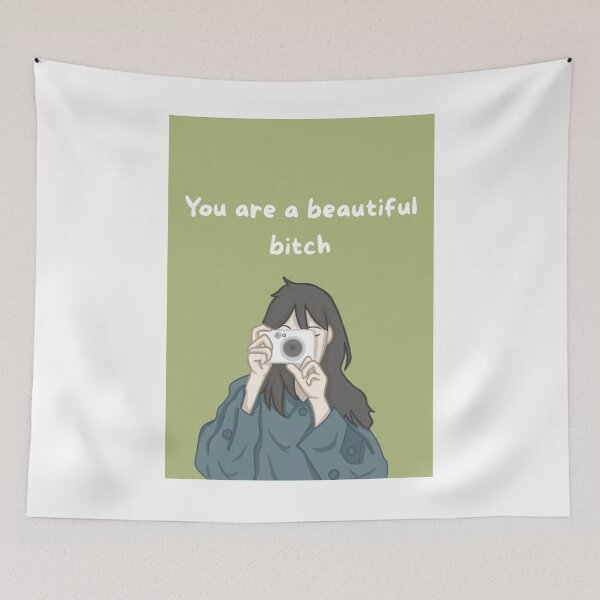 Item preview, Your are a Beautiful bitch designed and sold by MarketFlow-.