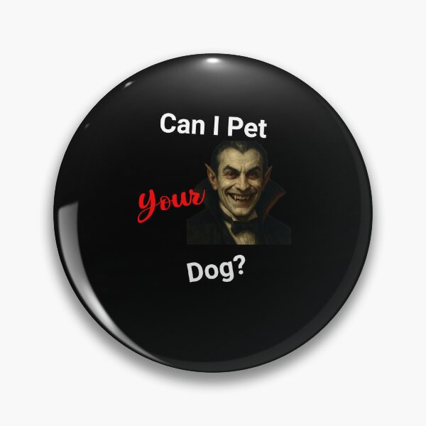 Item preview, Vampire Can I Pet Your Dog? designed and sold by 5PointsDigital.