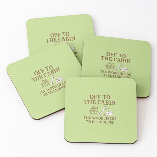 Item preview, Off to the Cabin — The Wood Needs to Be Chopped  Tags: designed and sold by Novel Works Studio.