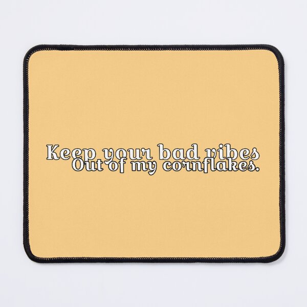 Item preview, Keep your bad vibes out of my cornflakes designed and sold by KellieSpace.