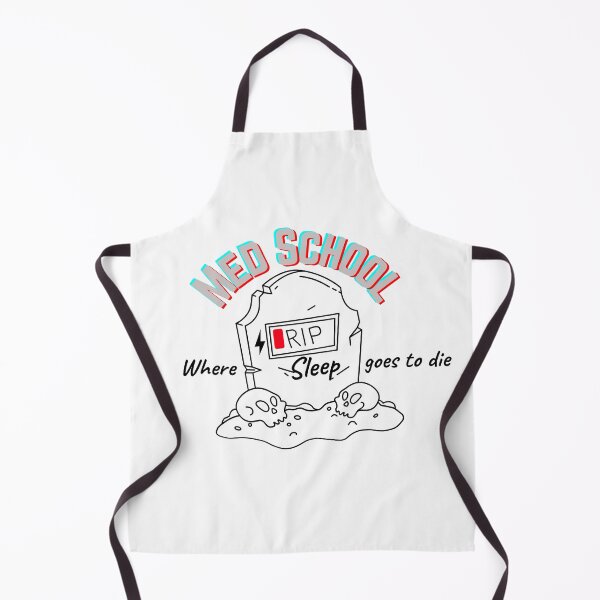 Item preview, Med School: Where Sleep Goes to Die – Funny Medical Student Design designed and sold by Unoura-store.