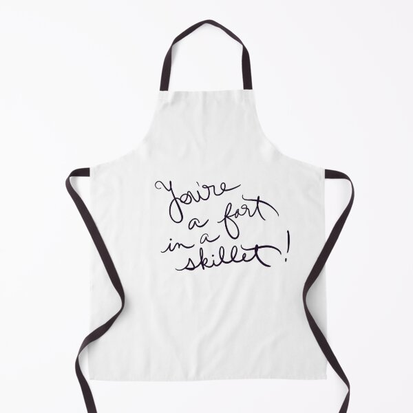 Item preview, You’re like a Fart in a Skillet designed and sold by abeink.