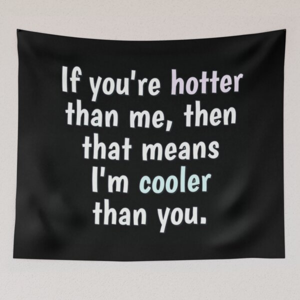 Item preview, Hot vs cool logic - funny quote designed and sold by FQFUNNYQUOTES.