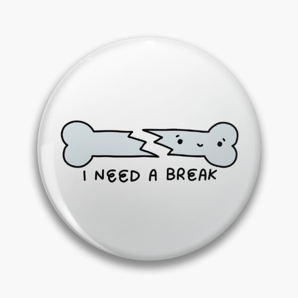 Item preview, I Need a Break – Funny Broken Bone Pun Sticker designed and sold by Doctor Michaela.