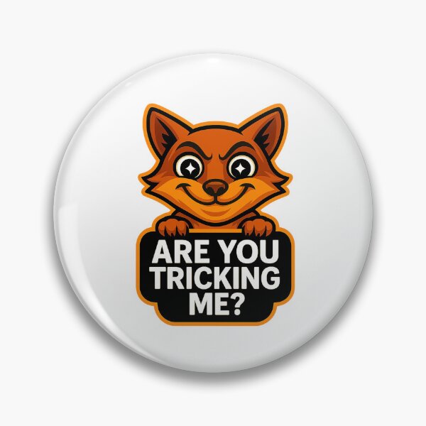 Item preview, Funny Fox - Are You Tricking Me? designed and sold by Derpy Lab .