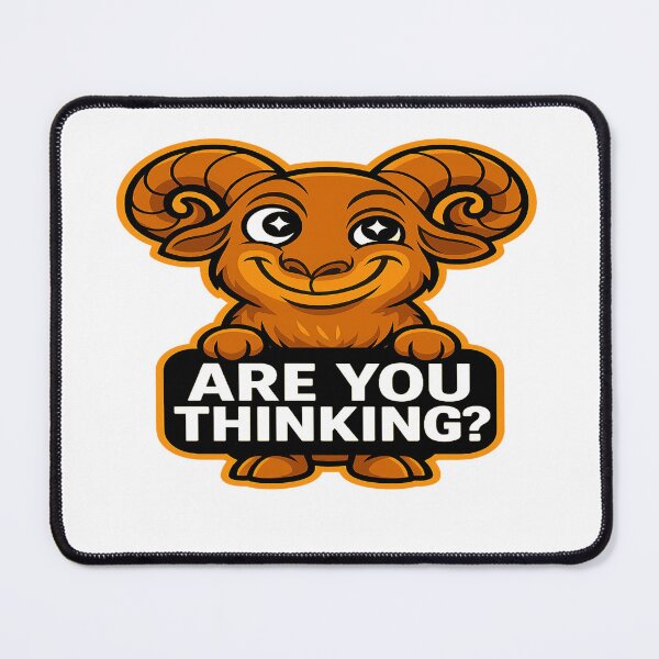 Item preview, Funny Ram - Are You Thinking? designed and sold by Derpy Lab .